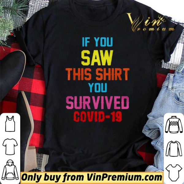 If you saw this you survived covid19 shirt sweater