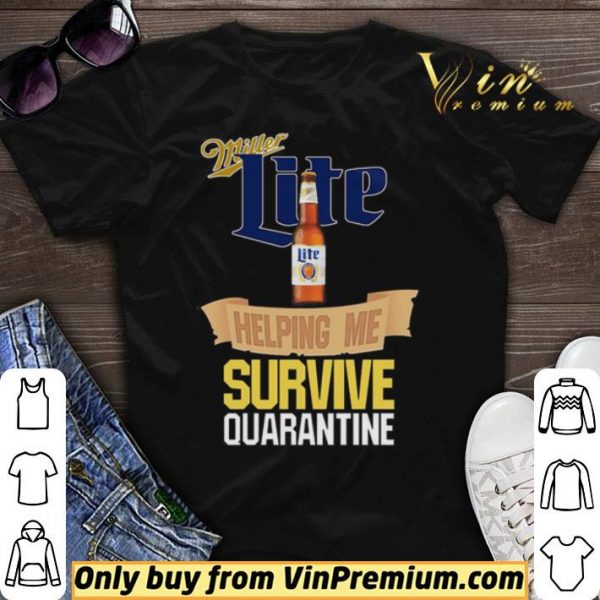 Miller Lite helping me survive quarantine Covid-19 shirt sweater