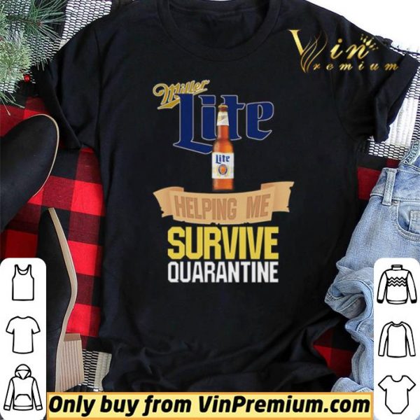 Miller Lite helping me survive quarantine Covid-19 shirt sweater