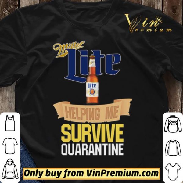 Miller Lite helping me survive quarantine Covid-19 shirt sweater