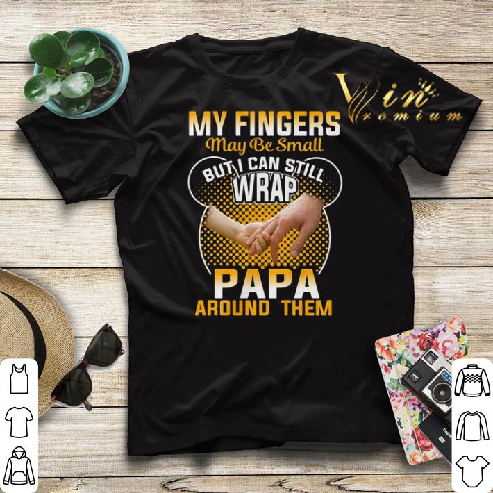 My Fingers May Be Small But I Can Still Wrap Papa Around Them shirt sweater My Fingers May Be Small But I Can Still Wrap Papa Around Them shirt sweater 4 - My Fingers May Be Small But I Can Still Wrap Papa Around Them shirt sweater