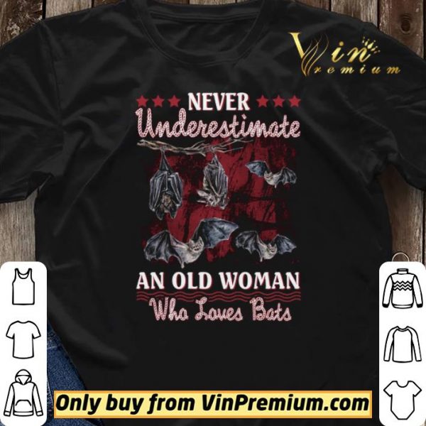 Never Underestimate An Old Woman Who Loves Bats shirt sweater