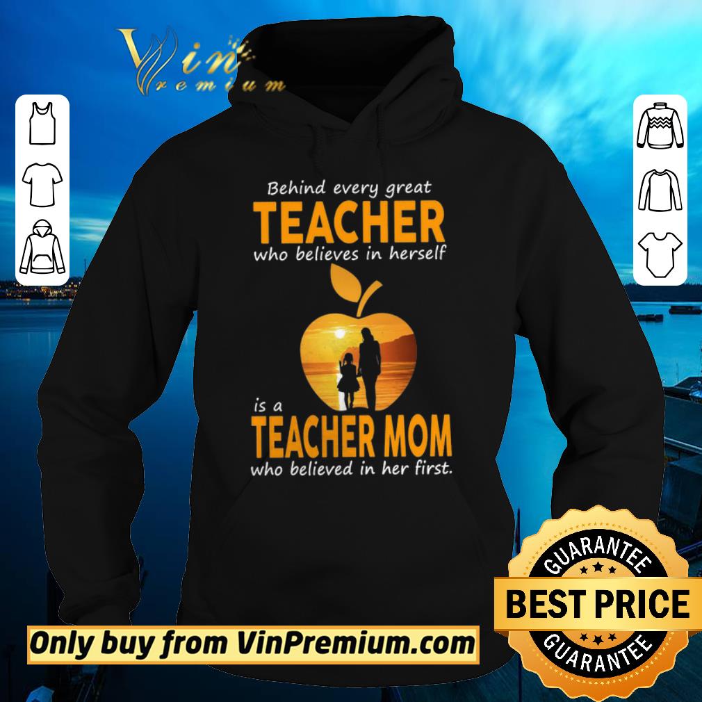 Nice Behind Every Great Teacher Who Believes In Herself Í A Teacher Mom shirt sweater Nice Behind Every Great Teacher Who Believes In Herself Í A Teacher Mom shirt sweater 4 - Nice Behind Every Great Teacher Who Believes In Herself Í A Teacher Mom shirt sweater