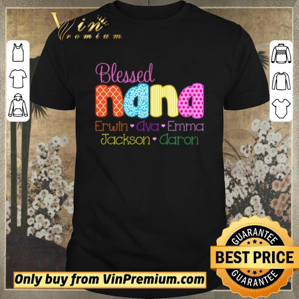 Nice Blessed Nana Erwin Ava Emma Jackson Aaron shirt sweater