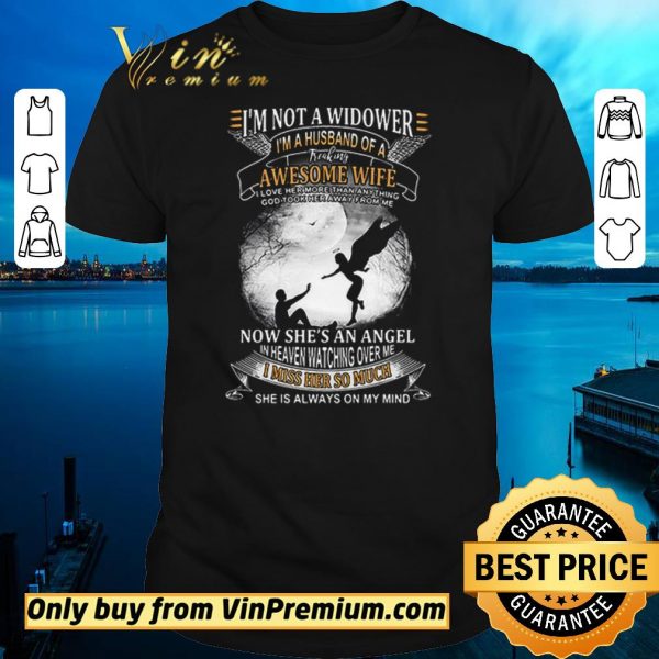 Nice I’m not a widower I’m a husband of a freaking awesome wife shirt sweater