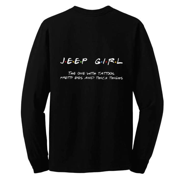 Nice Jeep Girl The One With Tattoos Pretty Eyes And Thick Thighs shirt 4 - Nice Jeep Girl The One With Tattoos Pretty Eyes And Thick Thighs shirt