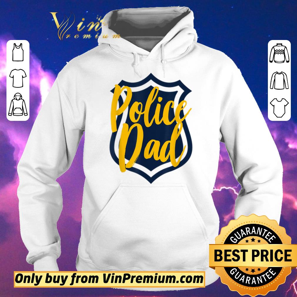 Nice Mens Police Dad Cool Police Officer Cop Daddy Father Papa shirt sweater Nice Mens Police Dad Cool Police Officer Cop Daddy Father Papa shirt sweater 4 - Nice Mens Police Dad Cool Police Officer Cop Daddy Father Papa shirt sweater