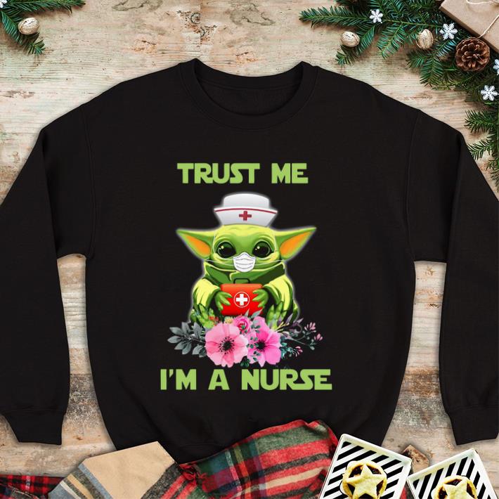 Nice Star Wars Baby Yoda Trust Me I m A Nurse shirt 4 - Nice Star Wars Baby Yoda Trust Me I’m A Nurse shirt