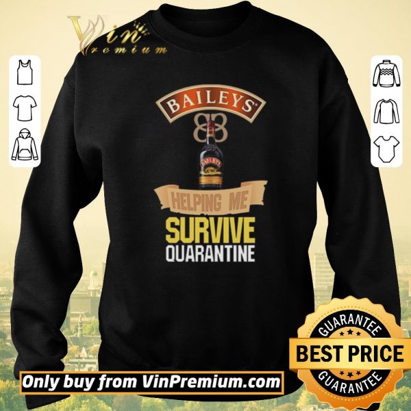 Official Balleys helping me survive quarantine shirt sweater