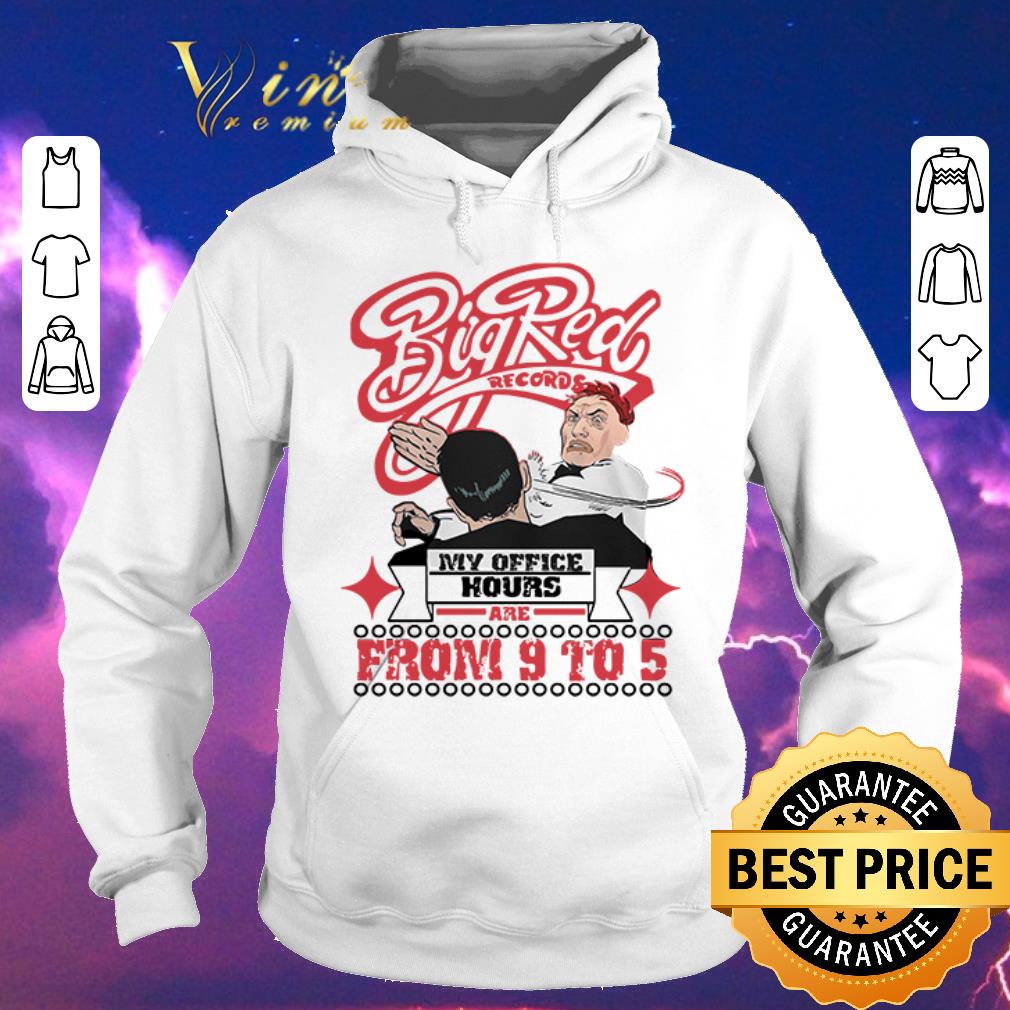 Official BigRed records My Office Hours are from 9 to 5 shirt sweater Official BigRed records My Office Hours are from 9 to 5 shirt sweater 4 - Official BigRed records My Office Hours are from 9 to 5 shirt sweater