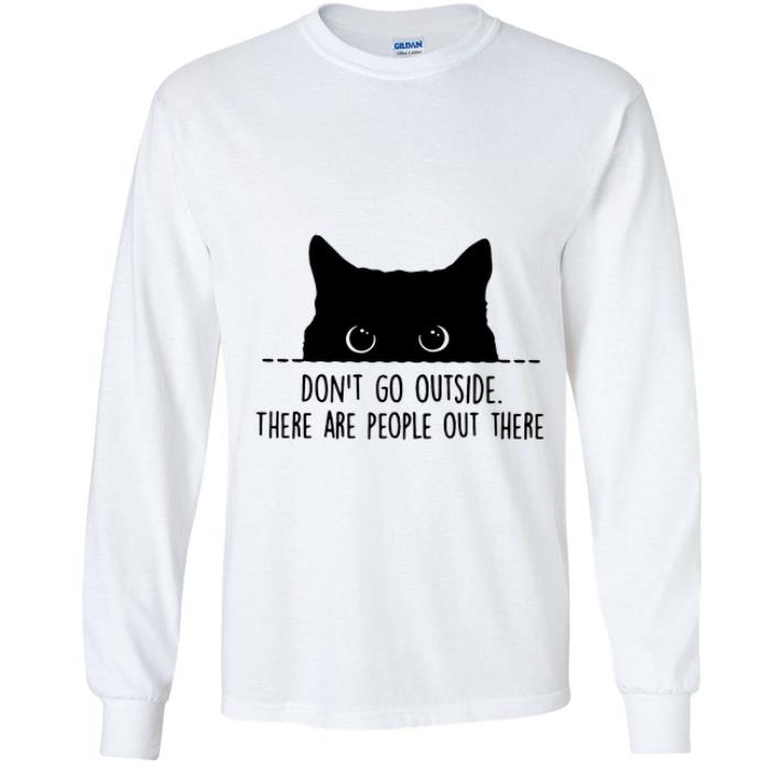 Official Black Cat Don t Go Outside There Are People Out There shirt 4 - Official Black Cat Don't Go Outside There Are People Out There shirt