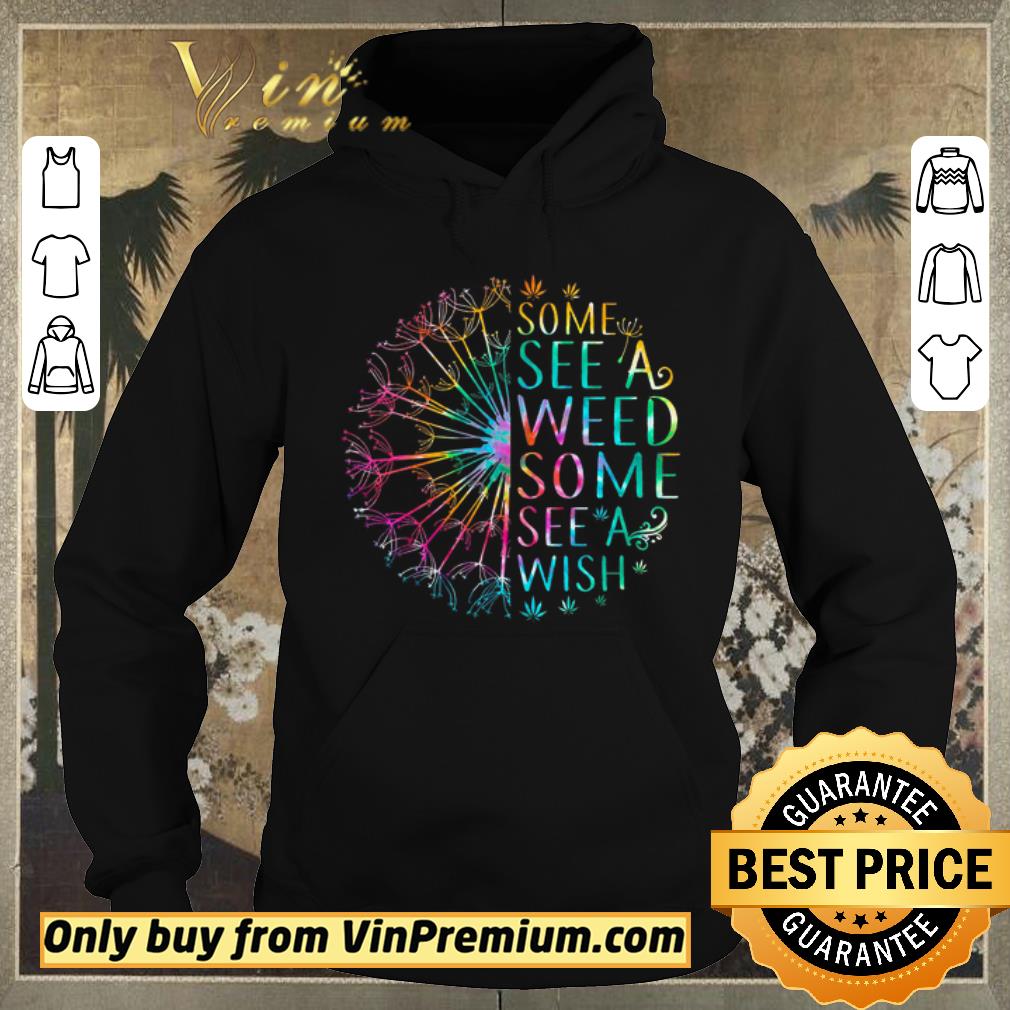 Official Dandelion Flower Some See A Weed Some See A Wish shirt sweater 4 - Official Dandelion Flower Some See A Weed Some See A Wish shirt sweater