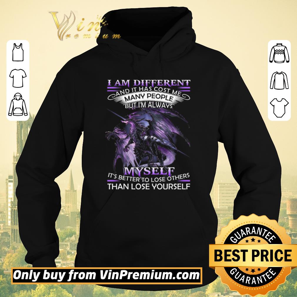 Official Dragon I Am Different And It Has Cost Me Many People But I'm Always Myself shirt sweater Official Dragon I Am Different And It Has Cost Me Many People But I m Always Myself shirt sweater 4 - Official Dragon I Am Different And It Has Cost Me Many People But I'm Always Myself shirt sweater
