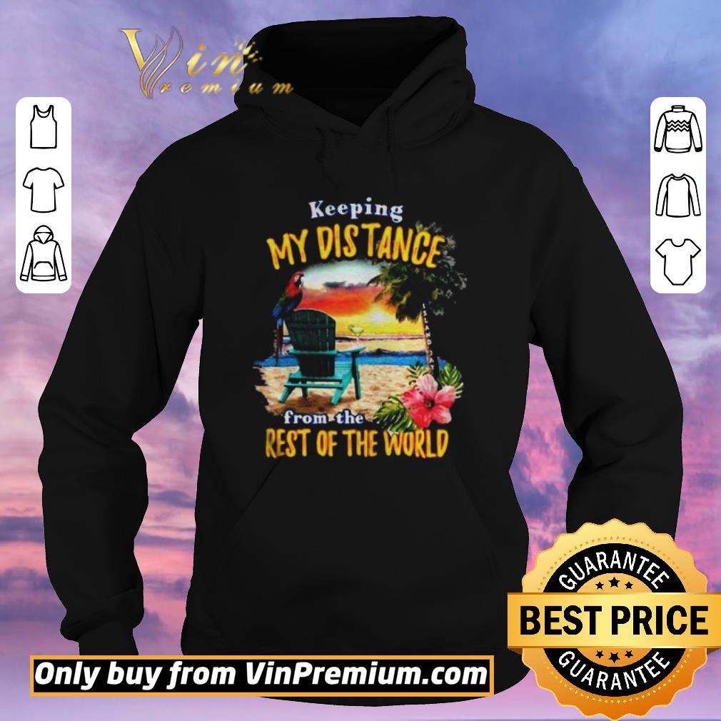 Official Keeping my distance from the rest of the world shirt sweater Official Keeping my distance from the rest of the world shirt sweater 4 - Official Keeping my distance from the rest of the world shirt sweater