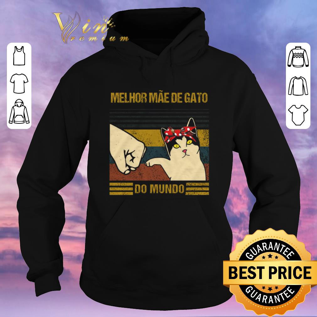 Official Melhor Mae De Gato Do Mundo shirt sweater 4 - Official Melhor Mae De Gato Do Mundo shirt sweater