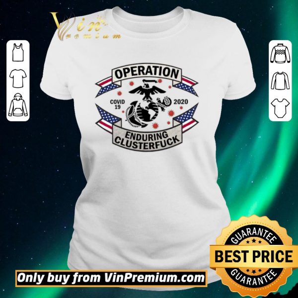 Official Operation Covid 19 2020 Enduring Clusterfuck American Flag shirt sweater