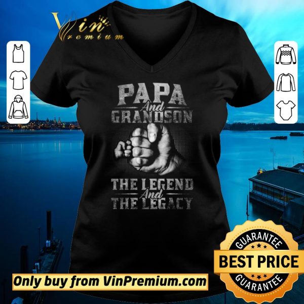 Official Papa And Grandson The Legend And The Legacy shirt sweater