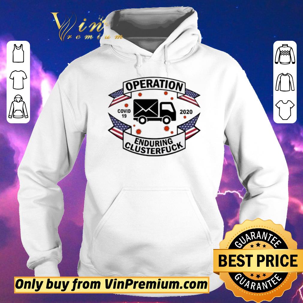 Official Postal Worker Operation Covid 19 2020 enduring clusterfuck shirt sweater 4 - Official Postal Worker Operation Covid 19 2020 enduring clusterfuck shirt sweater