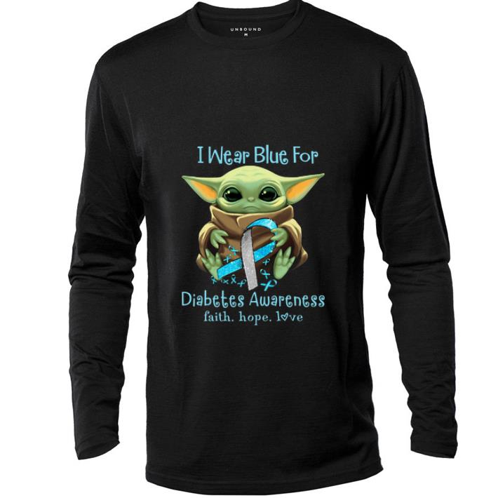 Official Star Wars Baby Yoda I Wear Blue For Diabetes Awareness Faith Hope Love shirt 4 - Official Star Wars Baby Yoda I Wear Blue For Diabetes Awareness Faith Hope Love shirt
