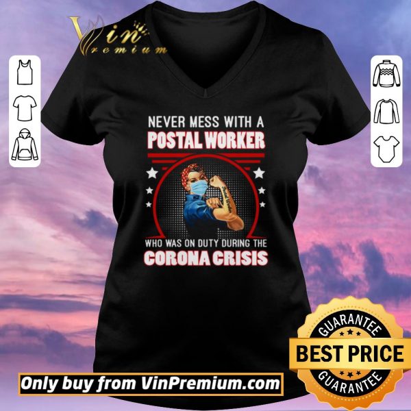 Official Strong Girl Never Mes With A Postal Worker Who Was On Duty During The Corona Crisis shirt sweater