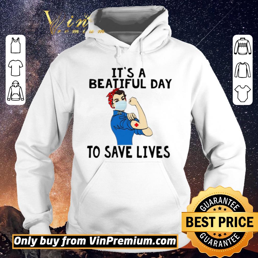 Official Strong woman nurse Its a beautiful day to save lives shirt sweater Official Strong woman nurse Its a beautiful day to save lives shirt sweater 4 - Official Strong woman nurse Its a beautiful day to save lives shirt sweater