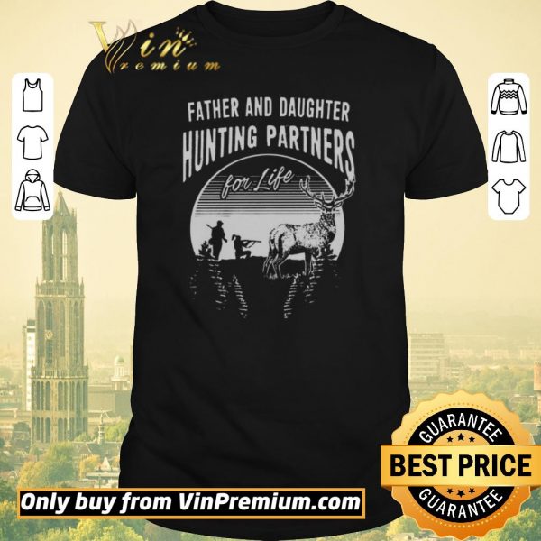 Official father and daughter hunting partners for life shirt sweater