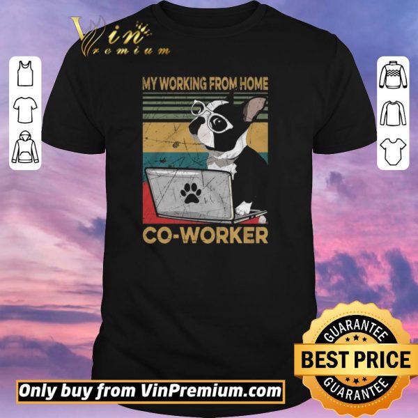 Original Boston Terrier My Working From Home Co Worker Vintage shirt sweater