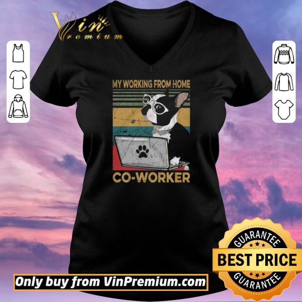 Original Boston Terrier My Working From Home Co Worker Vintage shirt sweater