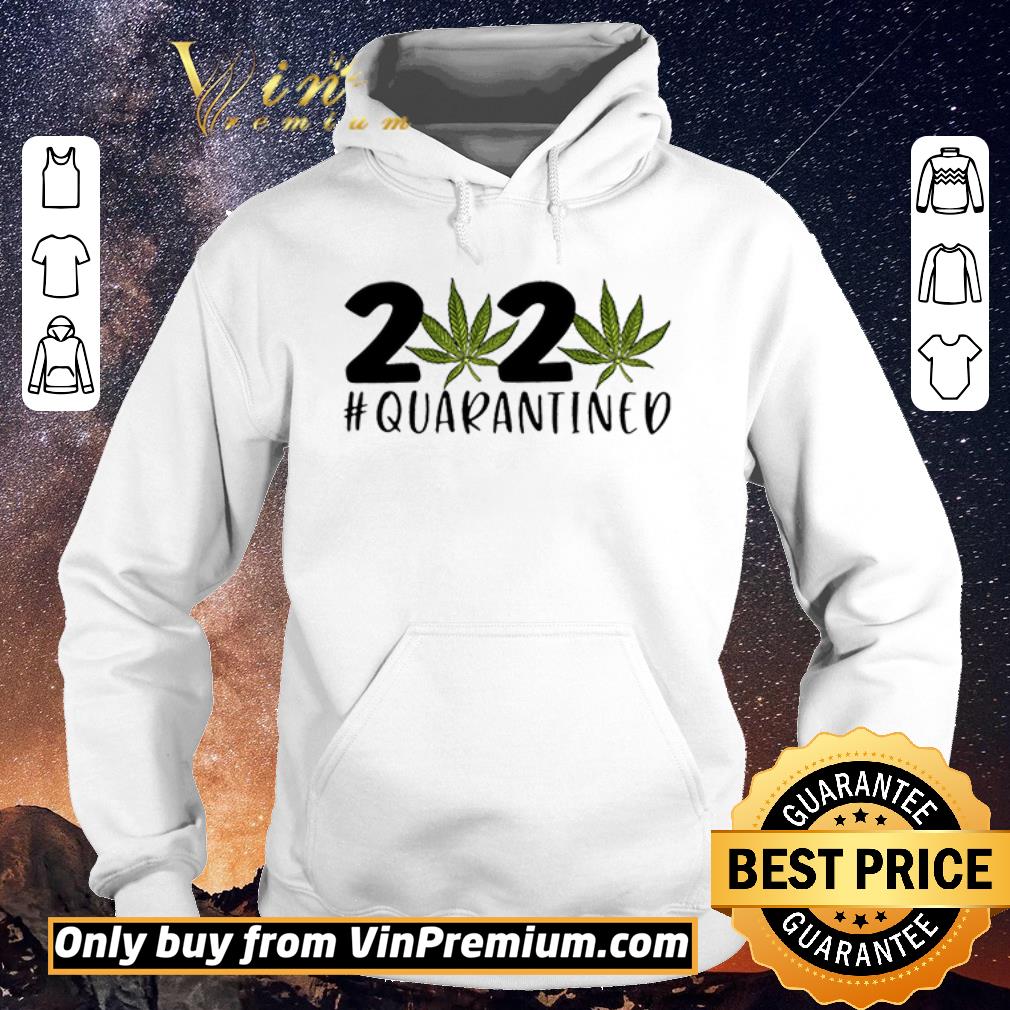 Original Marijuana 2020 Quarantined shirt sweater Original Marijuana 2020 Quarantined shirt sweater 4 - Original Marijuana 2020 Quarantined shirt sweater