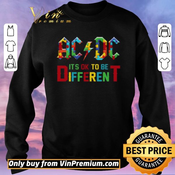 Premium Autism AC DC Its Ok To Be Different shirt sweater