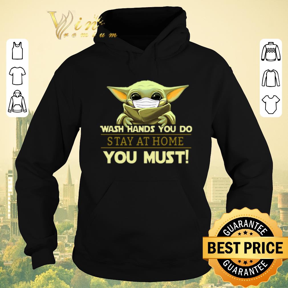 Premium Baby Yoda wash hands you do stay at home you must shirt sweater 4 - Premium Baby Yoda wash hands you do stay at home you must shirt sweater