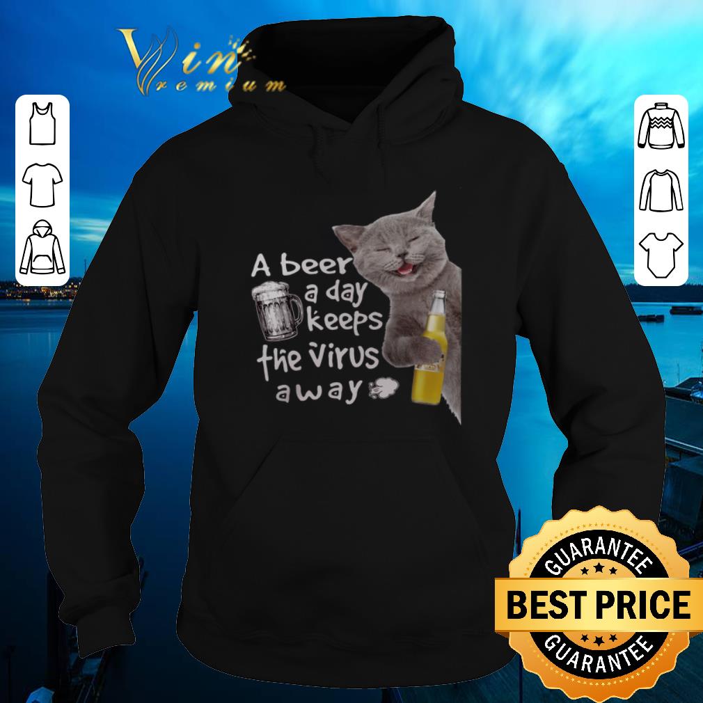 Premium Cat A Beer A Day Keeps The Virus AWay shirt sweater Premium Cat A Beer A Day Keeps The Virus AWay shirt sweater 4 - Premium Cat A Beer A Day Keeps The Virus AWay shirt sweater