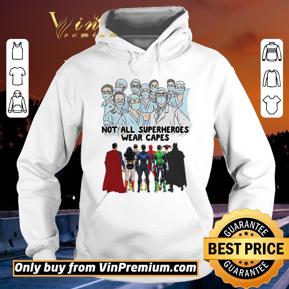 Premium Covid 19 Not all superheroes wear capes Doctor Nurse shirt sweater 4 - Premium Covid 19 Not all superheroes wear capes Doctor Nurse shirt sweater