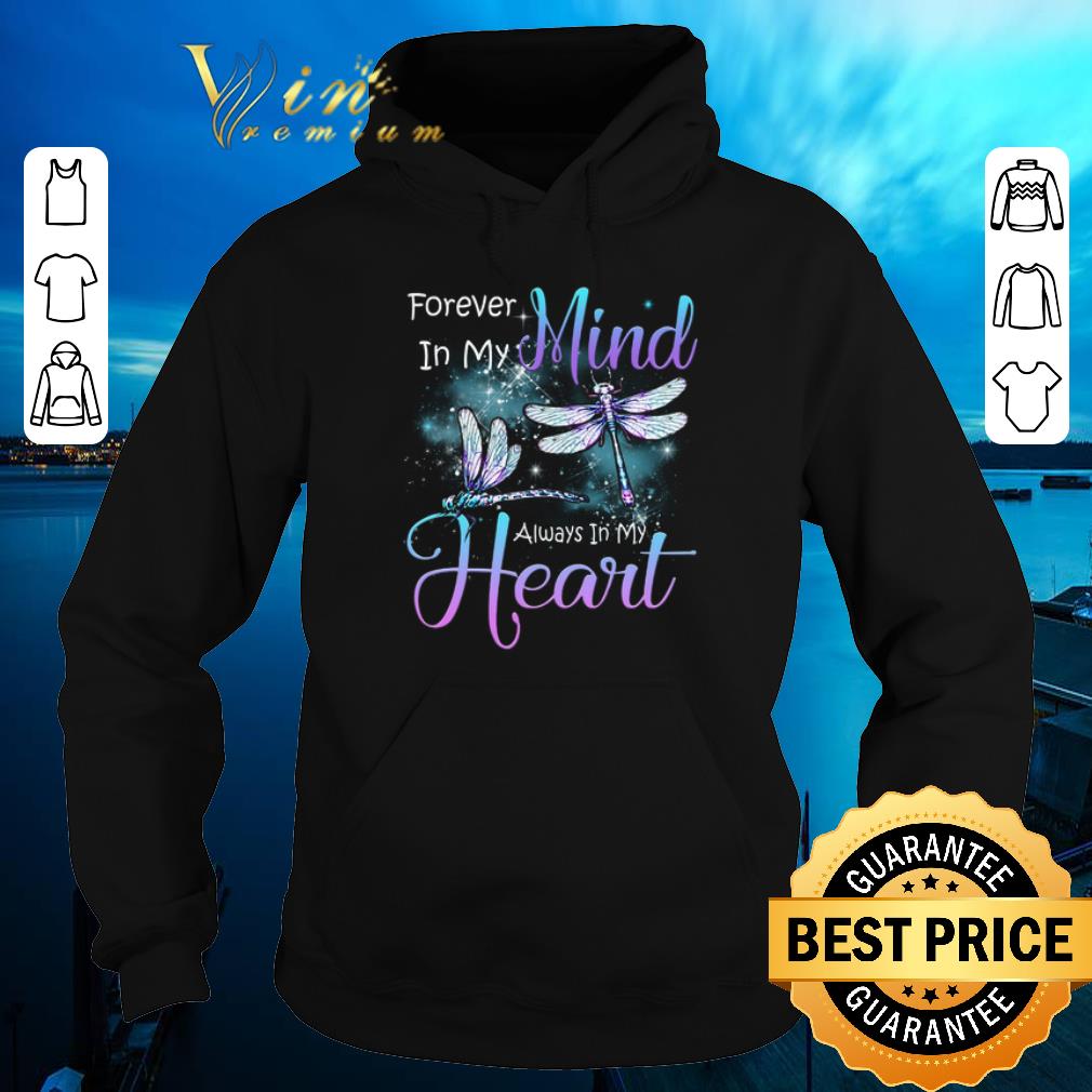 Premium Dragonfly Forever In My Mind Always In My Heart shirt sweater Premium Dragonfly Forever In My Mind Always In My Heart shirt sweater 4 - Premium Dragonfly Forever In My Mind Always In My Heart shirt sweater