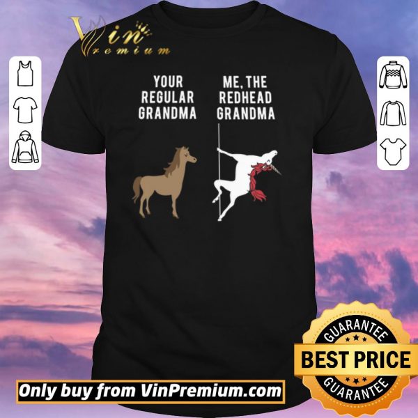 Premium Horse Your Regular Grandma Unicorn Me The Redhead Grandma shirt sweater