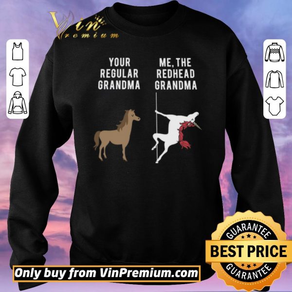 Premium Horse Your Regular Grandma Unicorn Me The Redhead Grandma shirt sweater