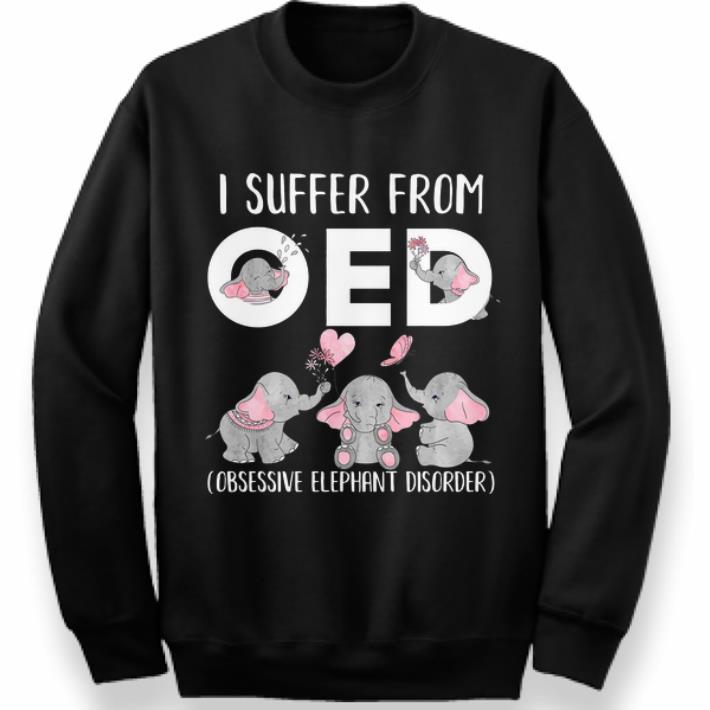 Premium I Suffer From OED Obsessive Elephant Disorder shirt 4 - Premium I Suffer From OED Obsessive Elephant Disorder shirt