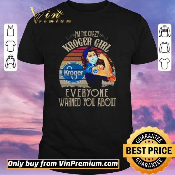 Premium I’m the crazy Kroger Girl everyone warned you about vintage shirt sweater