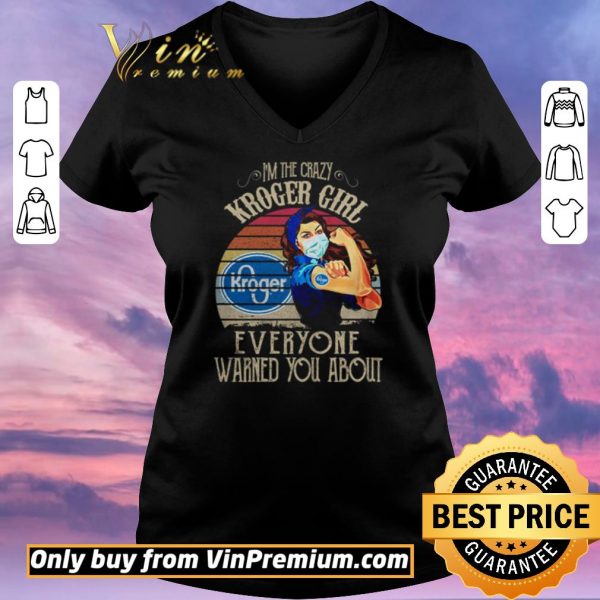 Premium I’m the crazy Kroger Girl everyone warned you about vintage shirt sweater