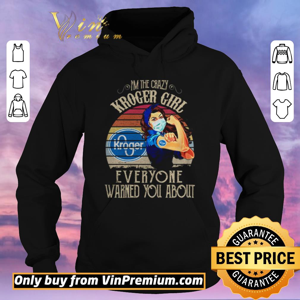 Premium I’m the crazy Kroger Girl everyone warned you about vintage shirt sweater Premium I m the crazy Kroger Girl everyone warned you about vintage shirt sweater 4 - Premium I’m the crazy Kroger Girl everyone warned you about vintage shirt sweater