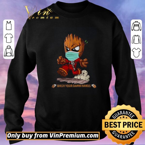 Premium Nice Baby Groot Wash Your Damn Hands shirt sweater