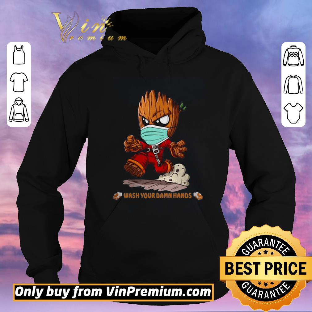 Premium Nice Baby Groot Wash Your Damn Hands shirt sweater 4 - Premium Nice Baby Groot Wash Your Damn Hands shirt sweater