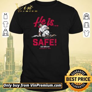 Premium Sid Bream, He is Safe, Atlanta – MLBPAA Licensed shirt sweater