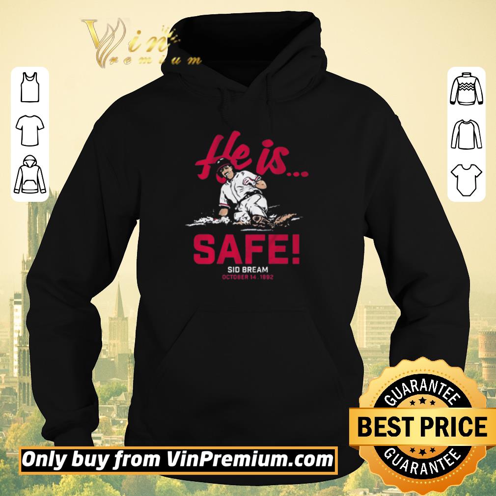 Premium Sid Bream He is Safe Atlanta MLBPAA Licensed shirt sweater 4 - Premium Sid Bream, He is Safe, Atlanta – MLBPAA Licensed shirt sweater