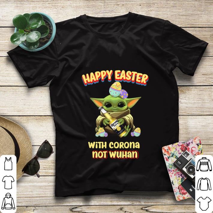 Premium Star Wars Baby Yoda Happy Easter With Corona Not Wuhan shirt 4 - Premium Star Wars Baby Yoda Happy Easter With Corona Not Wuhan shirt