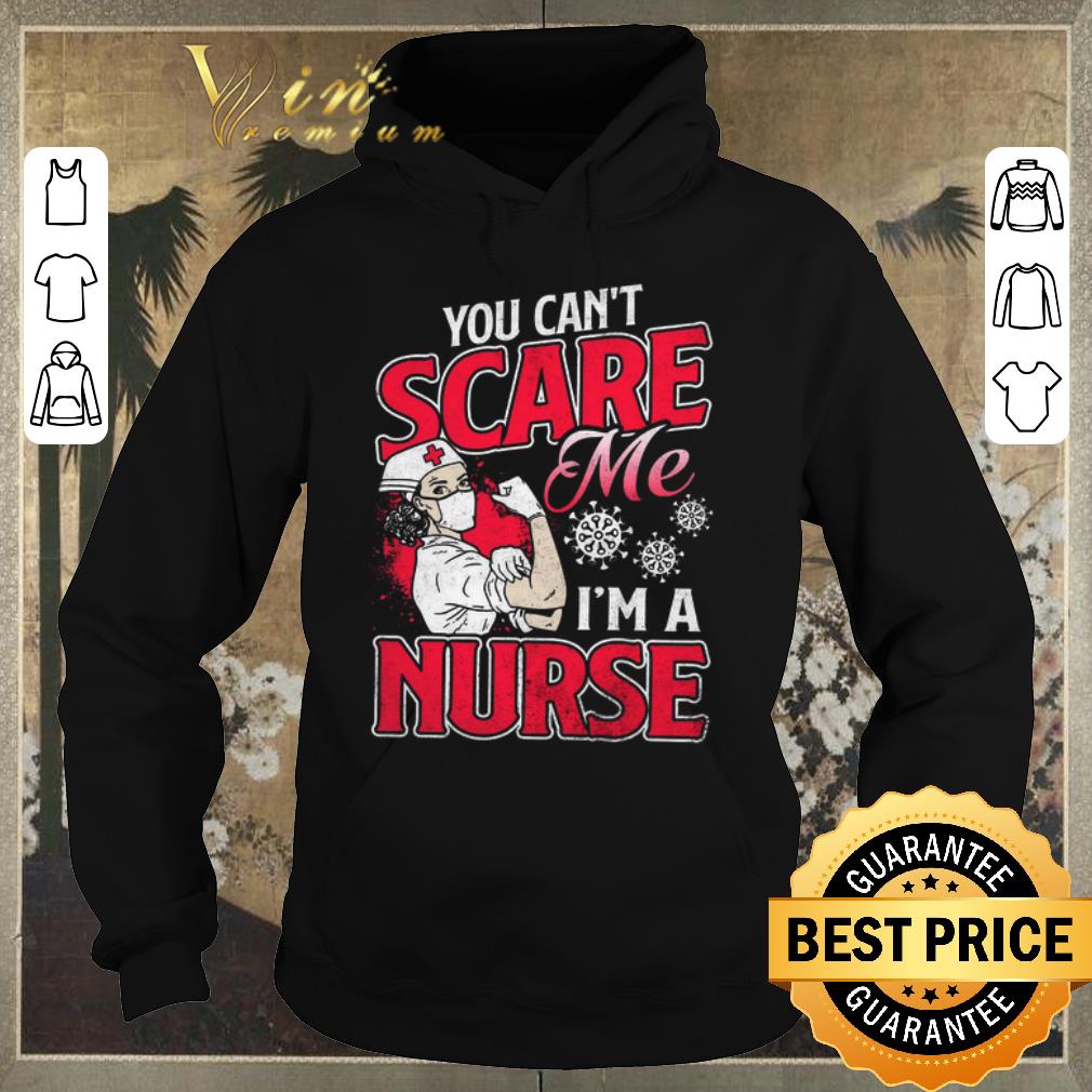 Premium Strong Girl You Can t Scare Me I m A Nurse Coronavirus shirt sweater 4 - Premium Strong Girl You Can't Scare Me I'm A Nurse Coronavirus shirt sweater