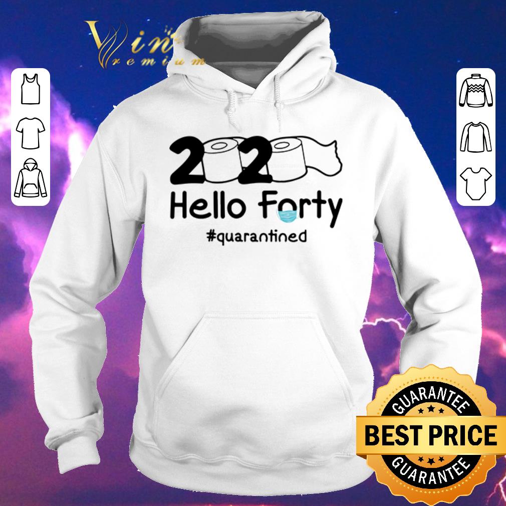 Premium Toilet paper 2020 hello forty quarantined shirt sweater 4 - Premium Toilet paper 2020 hello forty quarantined shirt sweater