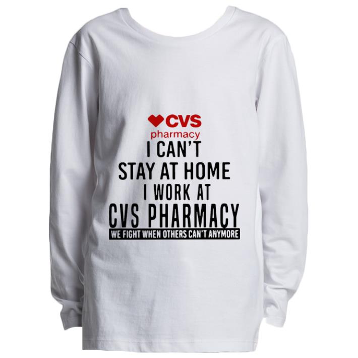 Pretty CVS Pharmacy I Can t Stay At Home I Work At CVS Pharmacy shirt 4 - Pretty CVS Pharmacy I Can’t Stay At Home I Work At CVS Pharmacy shirt