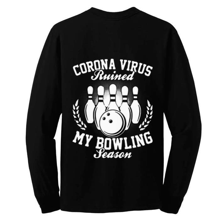 Pretty Corona Virus Ruined My Bowling Season Covid 19 shirt 4 - Pretty Corona Virus Ruined My Bowling Season Covid-19 shirt