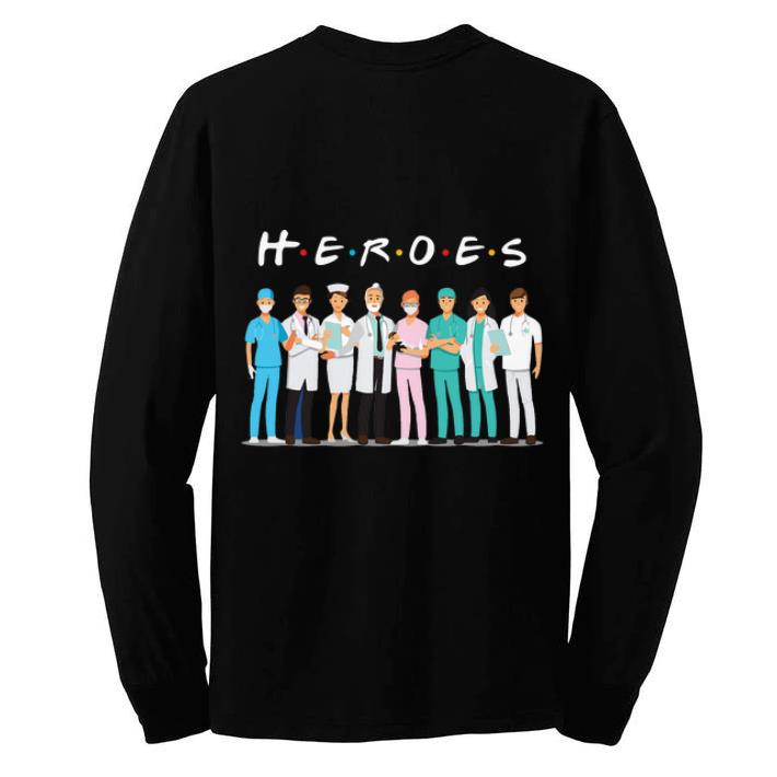 Pretty Heroes Doctors And Nurses We Fight For You shirt 4 - Pretty Heroes Doctors And Nurses We Fight For You shirt